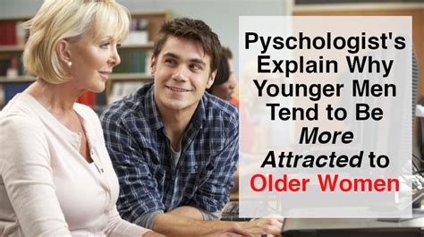 why do younger guys like older women|Younger guys share why they fell for older women .